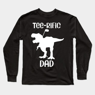 Teerific Dad Long Sleeve T-Shirt